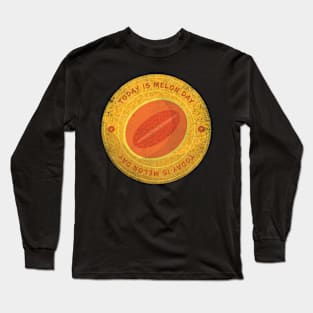 Today is Melon Day Badge Long Sleeve T-Shirt